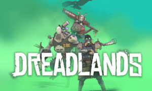 Dreadlands Free PC Download