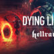 Dying Light: Hellraid Free PC Download