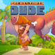 Prehistoric Dude Free PC Download