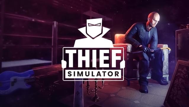 Thief Simulator Free PC Download
