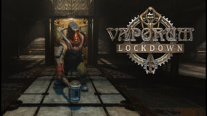 Vaporum lockdown прохождение плавильня