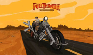 Full Throttle Remastered Free PC Download