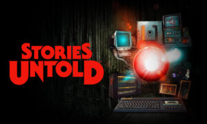Stories Untold Free PC Download