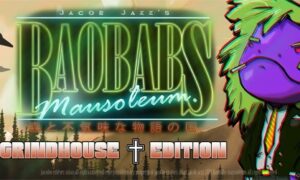 Baobabs Mausoleum: Grindhouse Edition Free PC Download