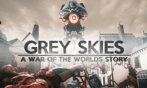 Grey Skies: A War of the Worlds Story Free PC Download