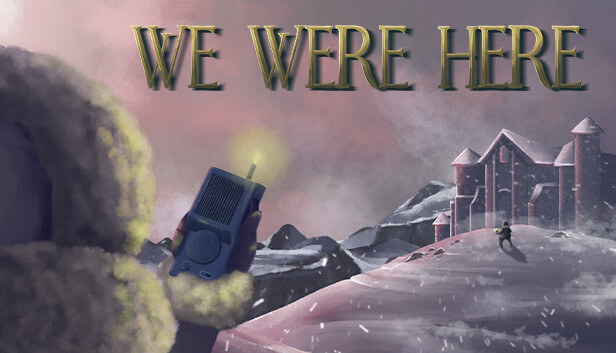 We Were Here Free PC Download