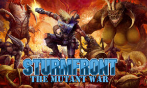 SturmFront: The Mutant War - Ubel Edition Free PC Download