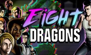 Eight Dragons PS5 Free Download