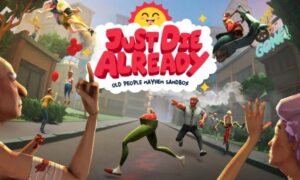 Just Die Already PS4 Free Download