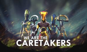 We Are the Caretakers Free PC Download