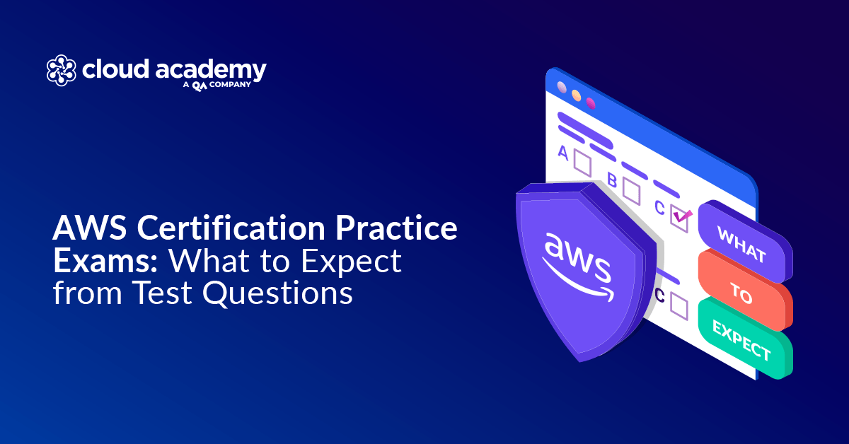 AWS Certification Practice Exam: What to Expect from Test Questions