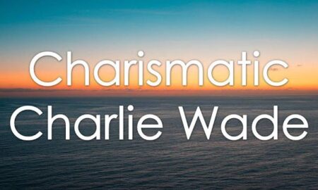 Charismatic Charlie Wade Chapter 3605 (February) Read Updates