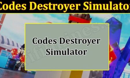 Codes Destroyer Simulator 2021 - (September) Know The Complete Details!