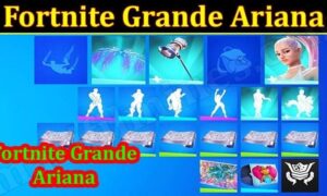 Fortnite Grande Ariana (September 2021) Know The Exciting Details!