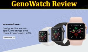 Geno Watch Scam (February 2022) Let Us Read The Review Here!