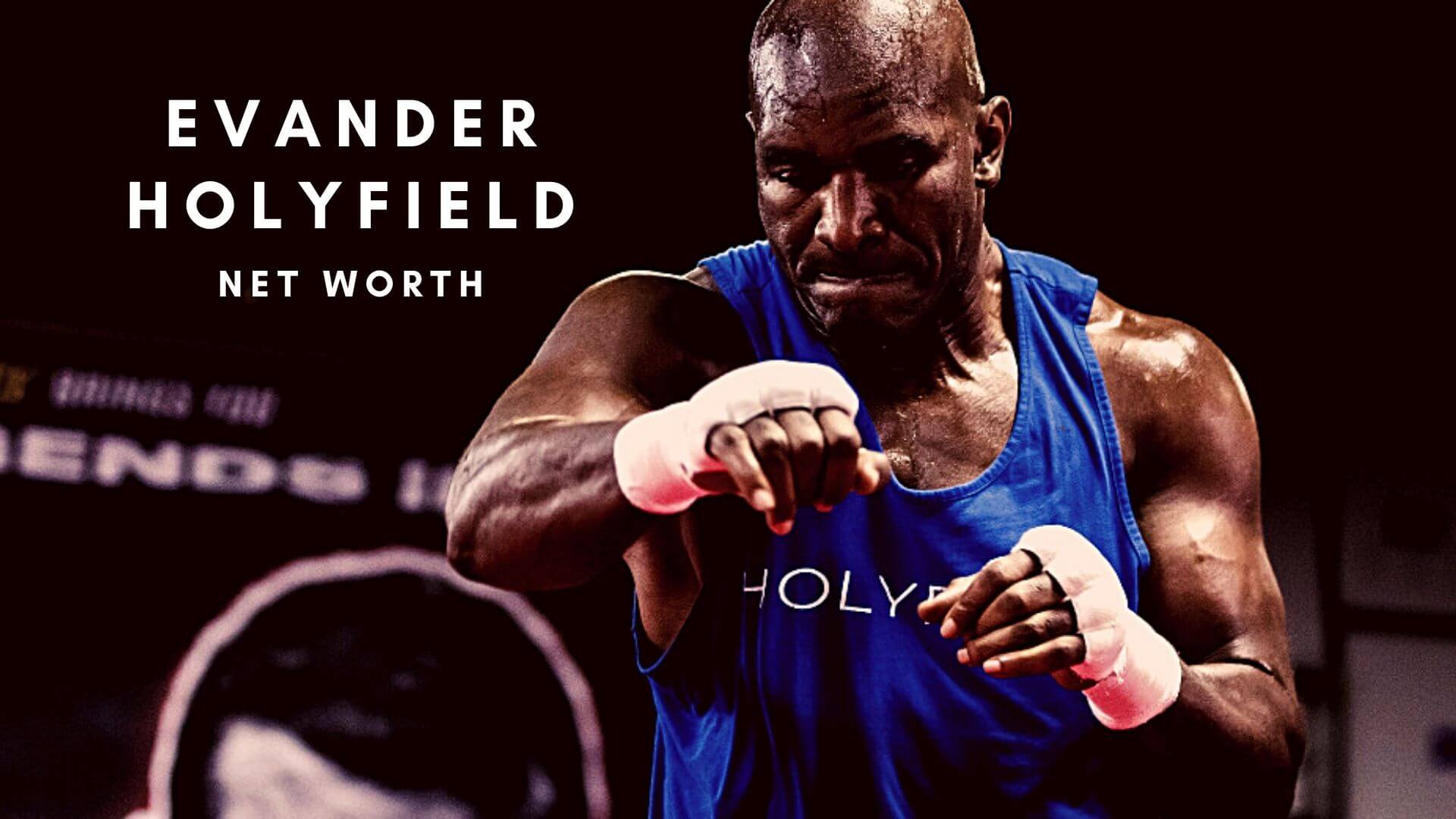 Net Worth Holyfield 2022 : Know The Complete Details!