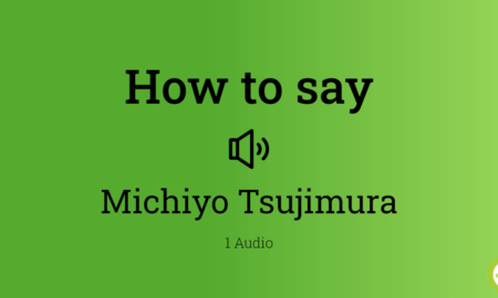 Michiyo Tsujimura Pronunciation (September) Read Now!