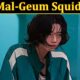 Kang Mal-Geum Squid Game (September 2021) Know The Game Updates!