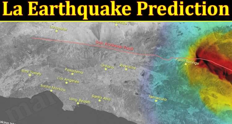 La Earthquake Prediction (September 2021) Complete Forcast Details!