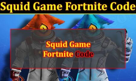 Squid Game Fortnite Code (September 2021) Know The Exciting Details!