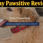 Stay Pawsitive Scam 2021 - (September) Check Authentic Reviews!