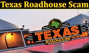 Texas Roadhouse Scam (September 2021) Know Authentic Details!