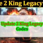 Update 2 King Legacy Codes (September 2021) Know The Exciting Details!