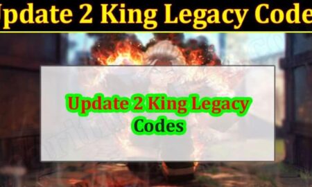 Update 2 King Legacy Codes (September 2021) Know The Exciting Details!