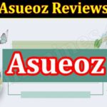 Is Asueoz Legit (October 2021) Know The Complete Details!
