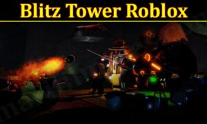 Blitz Tower Roblox (October 2021) Game Updates And Rewards!