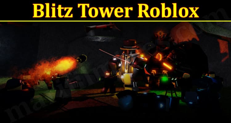 Blitz Tower Roblox (October 2021) Game Updates And Rewards!
