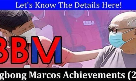 Bongbong Marcos Achievements (March 2022) Some Facts!