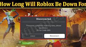 How Long Will Roblox Be Down For (October 2021) Know The Complete Details!