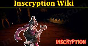 Inscryption Game Wiki (October 2021) Know Exciting Game Features!