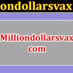 Milliondollarsvax com (October 2021) Check Full Details Here