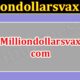 Milliondollarsvax com (October 2021) Check Full Details Here