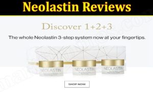 Is Neolastin Legit (October 2021) Check Authentic Reviews!