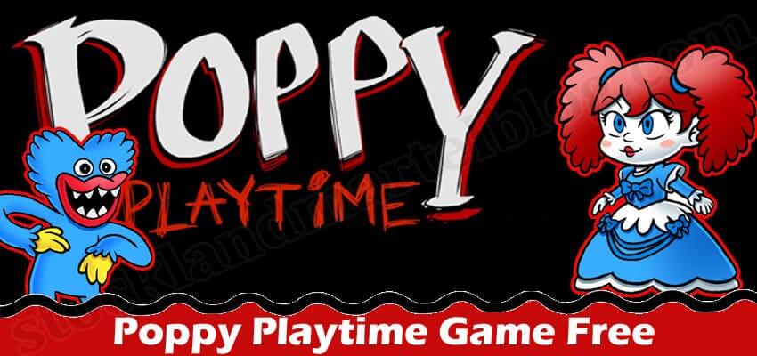 Walkthrough Poppy Playtime (February 2022) Know Full Game Features