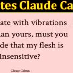 Quotes Claude Cahun (October 2021) Know The Complete Details!