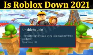 Is Roblox Down 2021 (October) What Happened To Roblox?