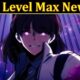 Solo Level Max Newbie (October 2021) The Latest Updates!