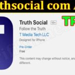 Truthsocial com App (October 2021) Get the Useful Info!