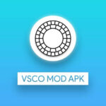 VSCO Mod 232 Apk (October 2021) Check the Full Information!