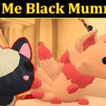 Adopt Me Black Mummy Cat (November 2021) Know The Gameplay!