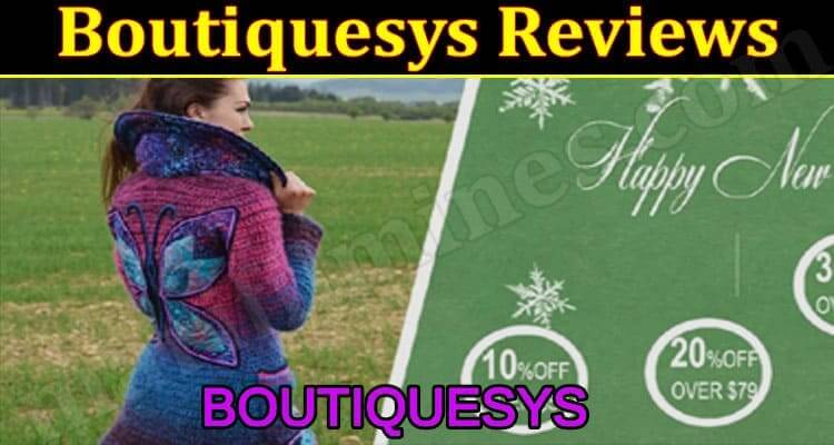 Is Boutiquesys Legit (November 2021) Check Authentic Reviews!