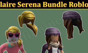 Claire Serena Bundle Roblox (November 2021) Know The Complete Details!