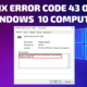 How to Fix Windows has Stopped this Device Error Code 43