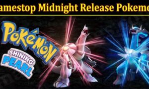 Gamestop Midnight Release Pokemon (November 2021) Know The Complete Details!