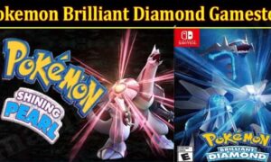 Pokemon Brilliant Diamond Gamestop (November 2021) Know The Exciting Details!