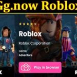 Gg.now Roblox (March 2022) Know The Complete Details!